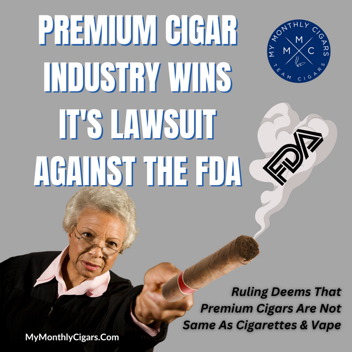 Huge Victory For The Cigar Industry - Wins Lawsuit Against FDA