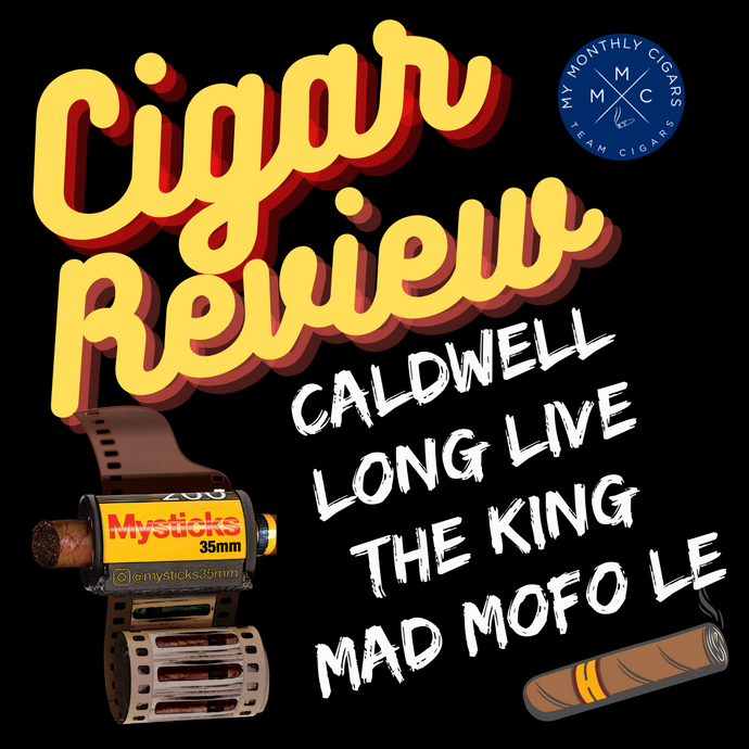 Cigar Review: Long Live The King Mad Mofo LE by Caldwell