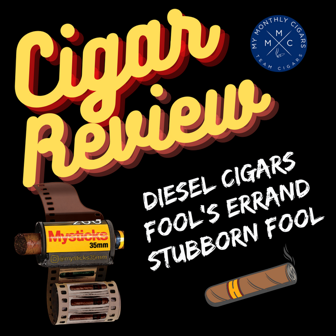 Cigar Review: Fool's Errand Stubborn Fool by Diesel